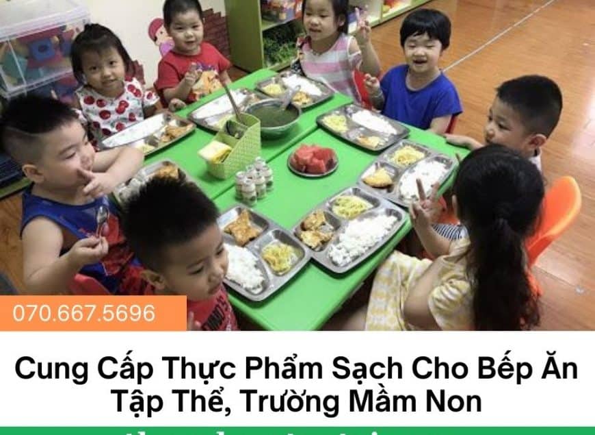 Cung Cấp Thực Phẩm Sạch Cho Bếp Ăn Tập Thể