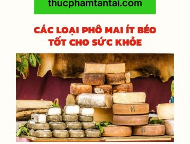 các loại phô mai ít béo