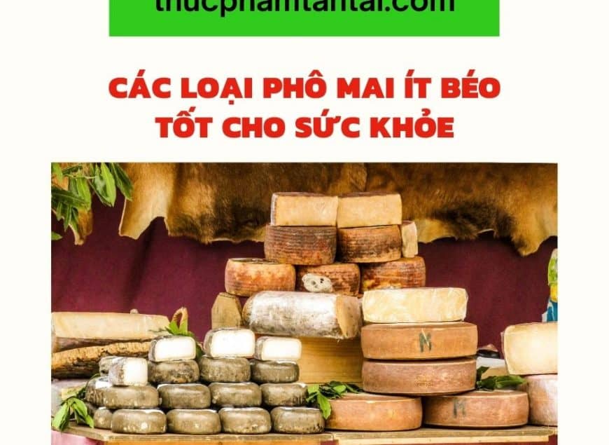 các loại phô mai ít béo