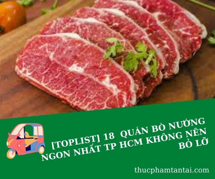 quan-bo-nuong-ngon-nhat-tp-hcm-khong-nen-bo-lo