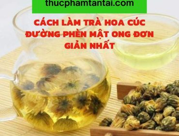 Cách Làm Trà Hoa Cúc Đường Phèn Mật Ong Đơn Giản Nhất