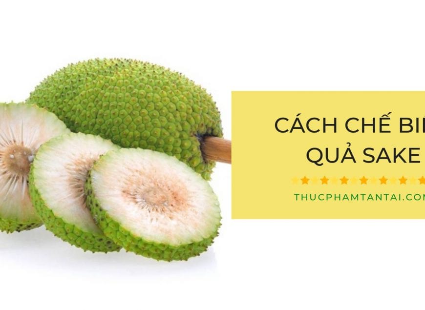 cách chế biến quả sake