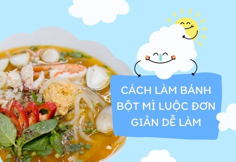 Cách làm bánh bột mì luộc đơn giản dễ làm