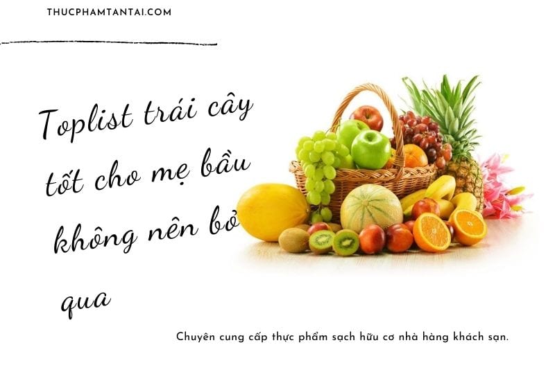toplist-trai-cay-tot-cho-me-bau