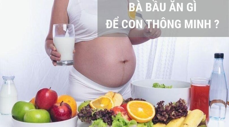 mang thai ăn gì con thông minh